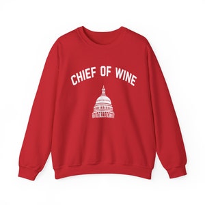 Chief of Wine Red Crewneck Sweatshirt, Sommelier Sweater, Winemaker Gift, Wine Director, Funny Chief of Staff, Wine Shop Clothes, US Capitol image 2