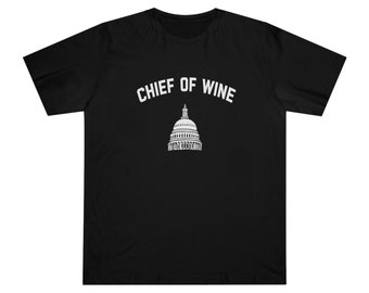 Chef van de wijn T-shirt, grappige wijn shirt, stafchef, Washington DC, US Capitol, wijnmaker shirt, wijn directeur, sommelier, politiek wijn