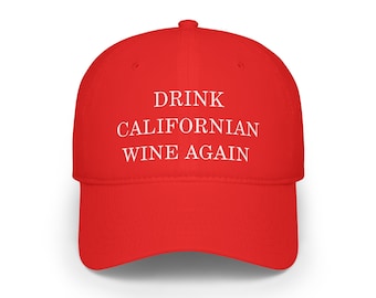 Drink Californian Wine Again Baseball Cap, Winemaker Hat, Sommelier Gift, Napa Valley Wine Tasting Trip, California Wine Lover, MAGA Trump