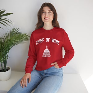 Chief of Wine Red Crewneck Sweatshirt, Sommelier Sweater, Winemaker Gift, Wine Director, Funny Chief of Staff, Wine Shop Clothes, US Capitol image 5