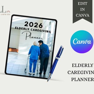 May include: A digital planner for 2026, titled "Elderly Caregiving Planner," displayed on a tablet. The image shows an elderly person using a walker, being assisted by another person. A blue pen rests beside the tablet. The Canva logo is also visible.