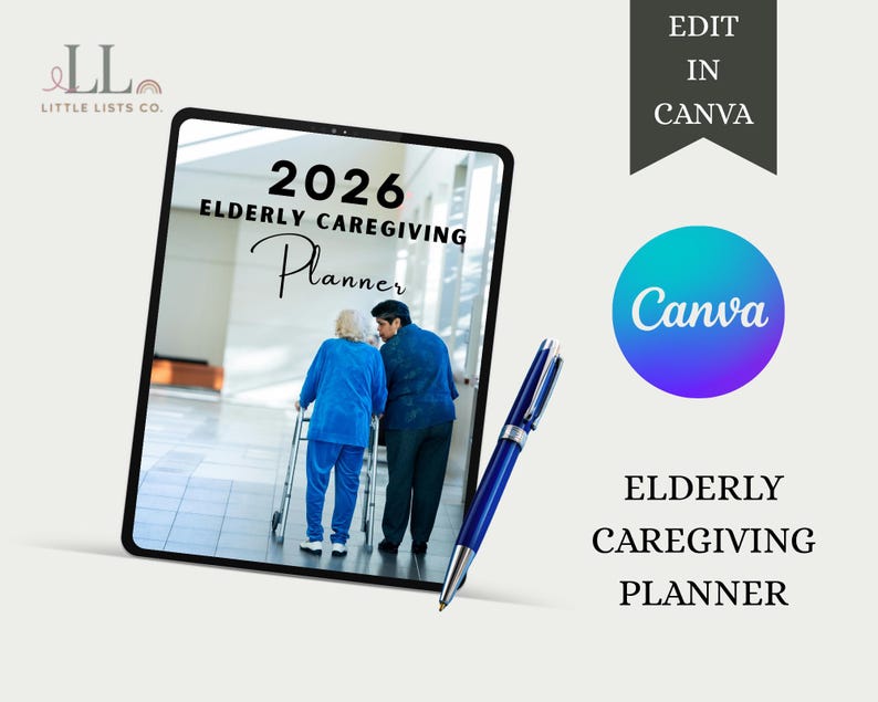 May include: A digital planner for 2026, titled "Elderly Caregiving Planner," displayed on a tablet. The image shows an elderly person using a walker, being assisted by another person. A blue pen rests beside the tablet. The Canva logo is also visible.