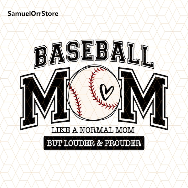 Baseball Mom Like A Normal Mom But Louder And Prouder Png, Retro Baseball Png, Mothers Day Png, Mothers Day Png, Baseball Season Png