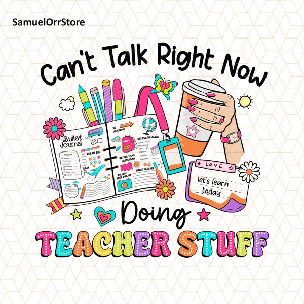 Can't Talk Right Now Doing Teacher Stuff Png, Retro Teacher Life Png, Teacher Appreciation Png, Teach Love Inspire Png, Teacher Gift