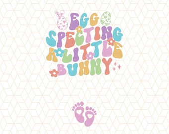 Egg Specting A Little Bunny Png, Easter Pregnancy Announcement Png, Baby Shower Png, Retro Groovy Easter Maternity, Spring Easter Expecting