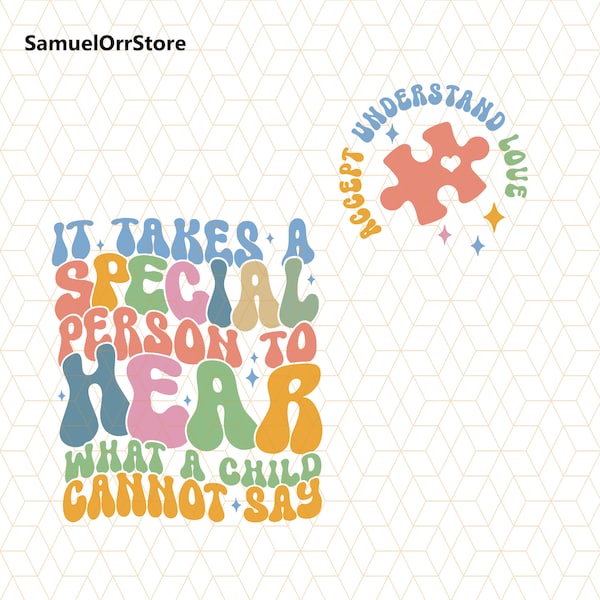 It Takes A Special Person To Hear What A Child Cannot Say Png, Retro Autism Awareness Png, Autism Acceptance Png, Autism Mom Gift