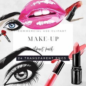 May include: A digital clipart pack of makeup illustrations, including lips, eyes, eyelashes, lipstick, and lip gloss. The text "COMMERCIAL USE CLIPART MAKE-UP clipart pack 24 TRANSPARENT PNGS" is included in the image.