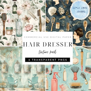 May include: Four digital paper patterns featuring a hair salon theme. The patterns include illustrations of hairbrushes, combs, bottles, and other hairdressing tools. The patterns are in a vintage style with watercolor-like textures. The text "COMMERCIAL USE DIGITAL PAPER HAIR DRESSER texture pack 4 TRANSPARENT PNGS 12*12 INCH 300DPI" is included in the image.