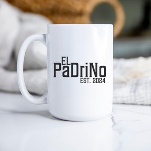El Padrino Coffee Mug, Godparent Proposal, Padrinos Est. Date Mug, Godfather Proposal, Padrino Mug Gift, Nino Mug