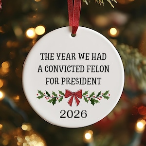 Anti Trump Christmas Ornament - Funny Christmas Ornament - Political - 2026 President - Funny Christmas - Christmas Gift image 1