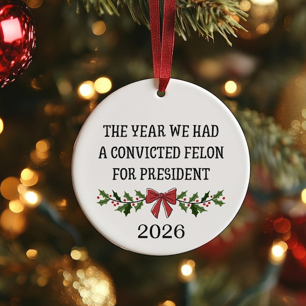 Anti Trump Christmas Ornament - Funny Christmas Ornament - Political - 2026 President - Funny Christmas - Christmas Gift