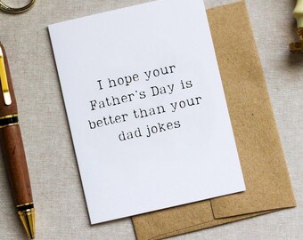 Dad Jokes Funny Card - Fathers Day Card - Gift for Dad - Sarcasm Snarky - Funny Greeting Card - Gift from Son Daughter