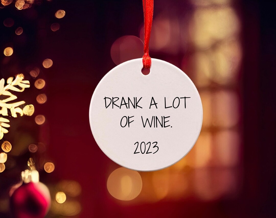 Wine Ornament 2023 Funny Christmas Ornament Best Friend Etsy