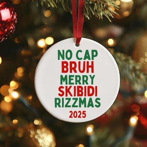 No Cap BRUH Merry Skibidi Rizzmas Christmas Ornament Skibidi Meme - Gen Z Teenager Xmas Gift - 2026 Funny Christmas Ornament