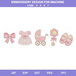 Può includere: Un set di ricami digitali con cinque icone rosa a tema neonato: un fiocco, un vestitino, una carrozzina, un sonaglio e un paio di scarpine. Il testo in alto recita EMBROIDERY DESIGN FOR MACHINE 4 SIZE: 4' 5' 6' 7' e JEF EXP DST PES VP3 in basso.