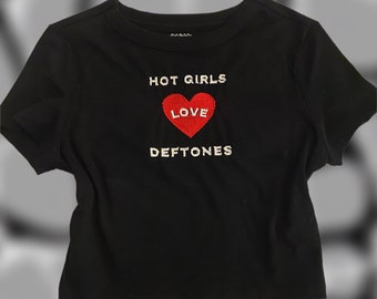 Hot Girls Love Deftones Baby Tee