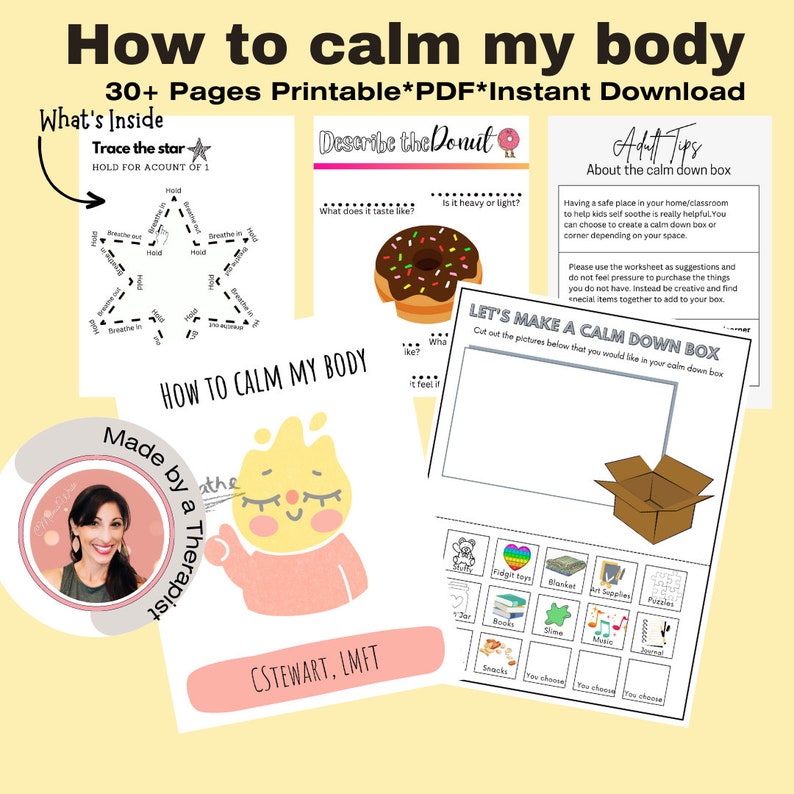 May include: Printable PDF download of a resource for helping children calm down. The resource includes activities like tracing a star, describing a donut, and creating a calm down box. The resource is made by a therapist and includes the text "How to Calm My Body".