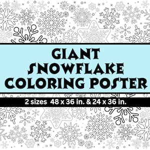 May include: Black and white coloring poster featuring a giant snowflake design. The poster is available in two sizes: 48 x 36 inches and 24 x 36 inches.