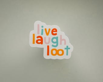 Live Laugh Loot / Sticker / DnD Sticker