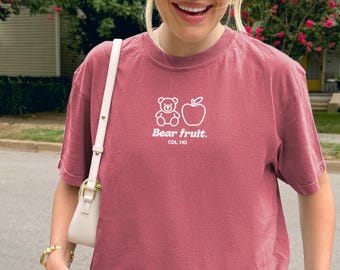 Bear Fruit Christian Shirt Teacher Gift Embroidered Faith Tee Church Apparel Teddy Bear Shirt Back to School Colossians 1:10 Bible Verse