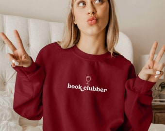 Book Clubber Sweatshirt: Wine Lover Gift Book Club Shirt Bookish