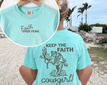 Faith Cowgirl Shirt Youth Western Christian Girl Tee Comfort Colors Religious Top Kid Rodeo Church Outfit Toddler Faith Over Fear