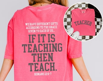 Christian Teacher Shirt | Romans 12:7 Bible Verse Shirt Teacher Comfort Colors Shirt Varsity Style