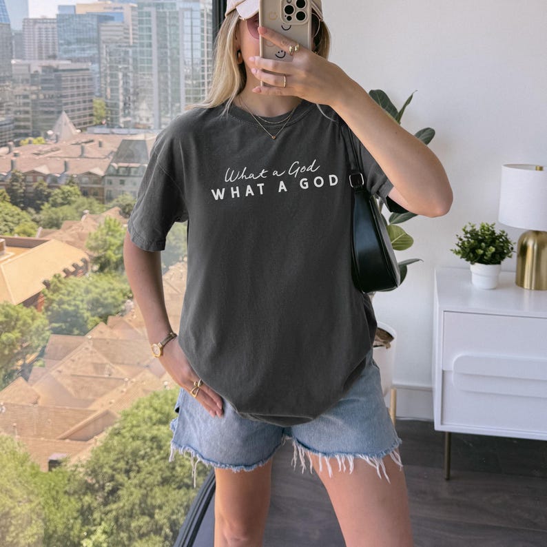 What a God Inspirational Message Christian Worship Shirt Oversized Tshirt Women Faith Based Clothing Praise Team Apparel Church Outfit Sunday Service Comfort Colors Soft Washed Premium Quality Garment Dyed Vintage Feel Relaxed Unisex Fit