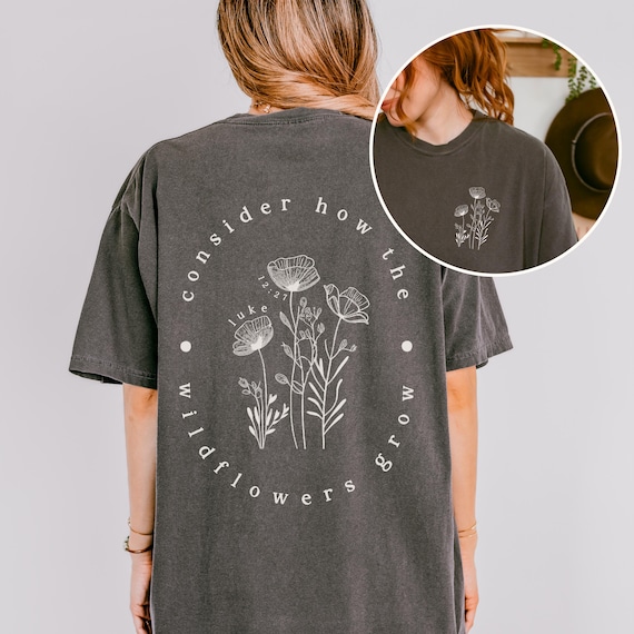 Consider the Wildflowers Shirt Luke 12:27 Bible Verse Comfort Colors Boho Christian Shirt for Women