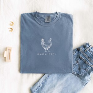 chicken mama shirt, mama hen, homestead mom gift
