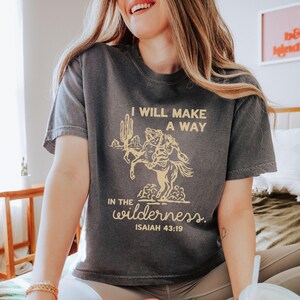 Christian Faith Tee Casual Everyday Wear Isaiah Scripture Graphic Shirt Western Style Apparel Boxy Fit Comfortable Fabric Vintage Cowgirl Fashion Ranch Country Clothing Inspirational Religious Message Wilderness Bible Verse Design Perfect