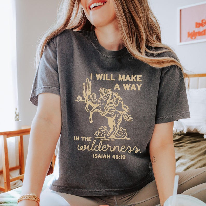 Christian Faith Tee Casual Everyday Wear Isaiah Scripture Graphic Shirt Western Style Apparel Boxy Fit Comfortable Fabric Vintage Cowgirl Fashion Ranch Country Clothing Inspirational Religious Message Wilderness Bible Verse Design Perfect