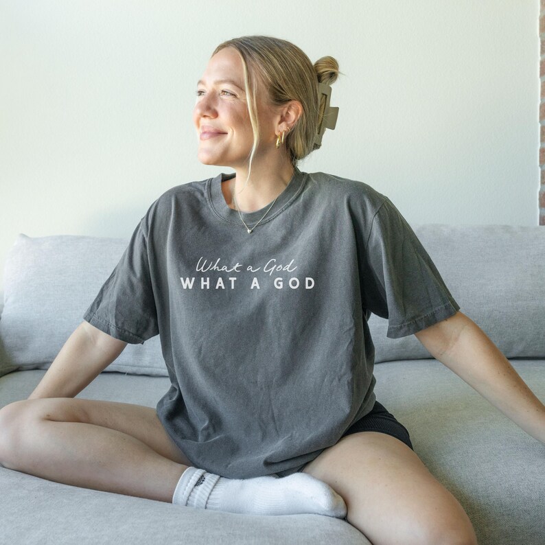Faith Based Clothing Christian Worship Shirt Oversized Tshirt Women Church Outfit Sunday Service Praise Team Apparel What a God Inspirational Message Comfort Colors Premium Quality Soft Washed Garment Dyed Relaxed Unisex Fit Vintage Feel