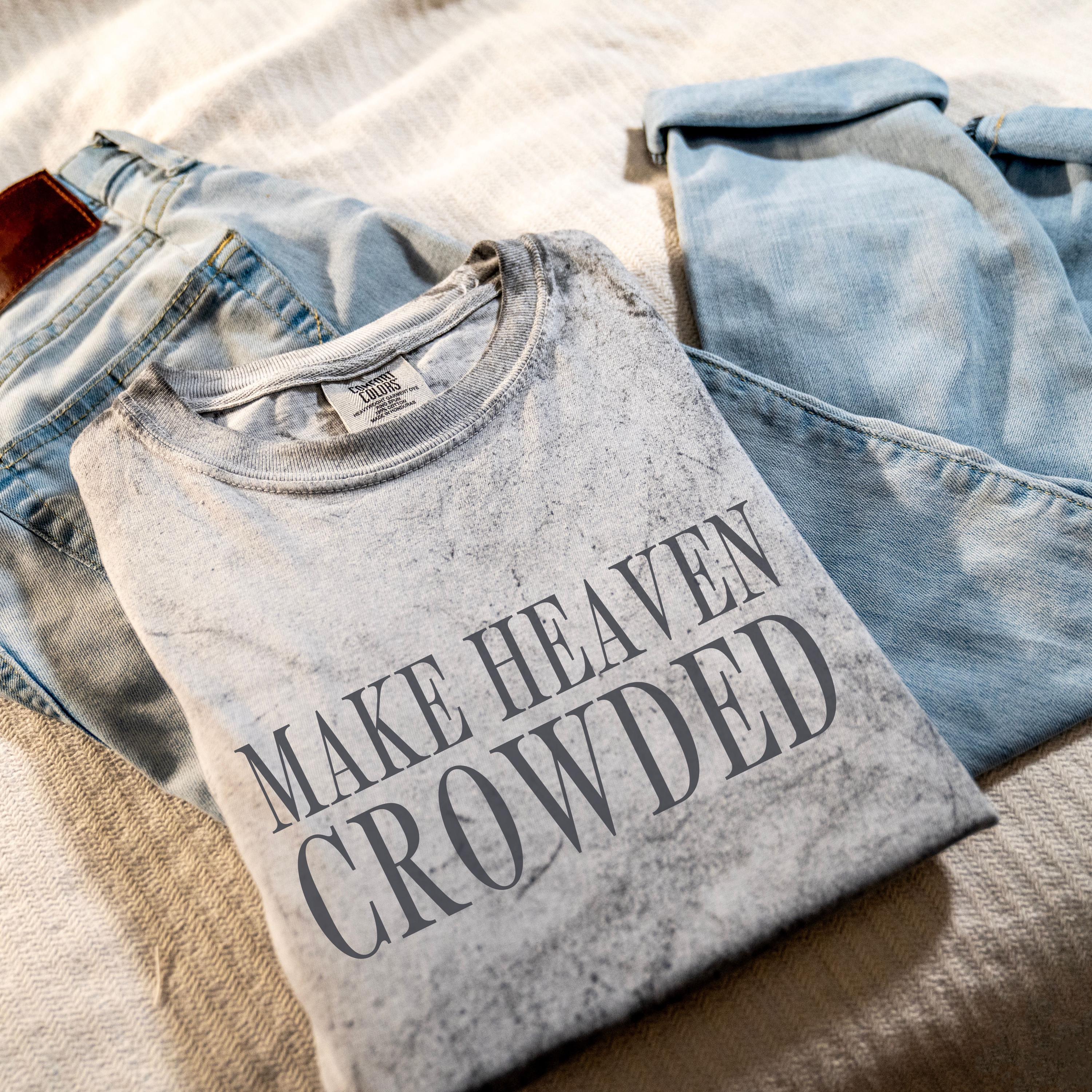 Make Heaven Crowded Comfort Colors® Colorblast Tee Christian Oversized Graphic Tshirt Trendy Faith Apparel
