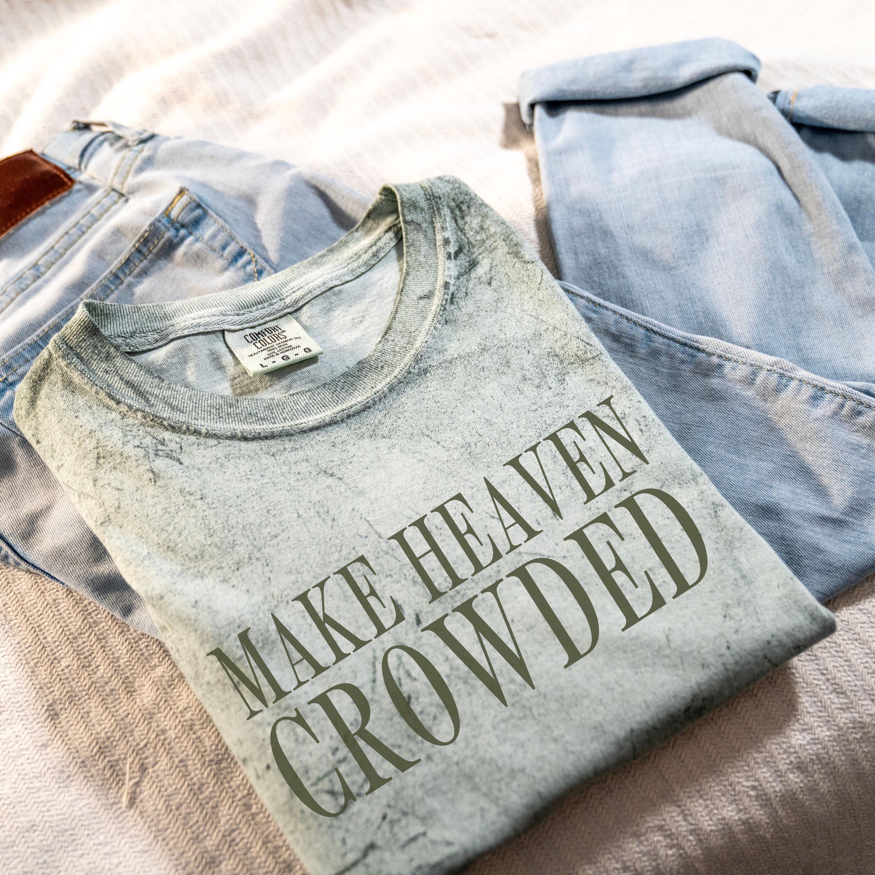Make Heaven Crowded Comfort Colors® Colorblast Tee Christian Oversized Graphic Tshirt Trendy Faith Apparel