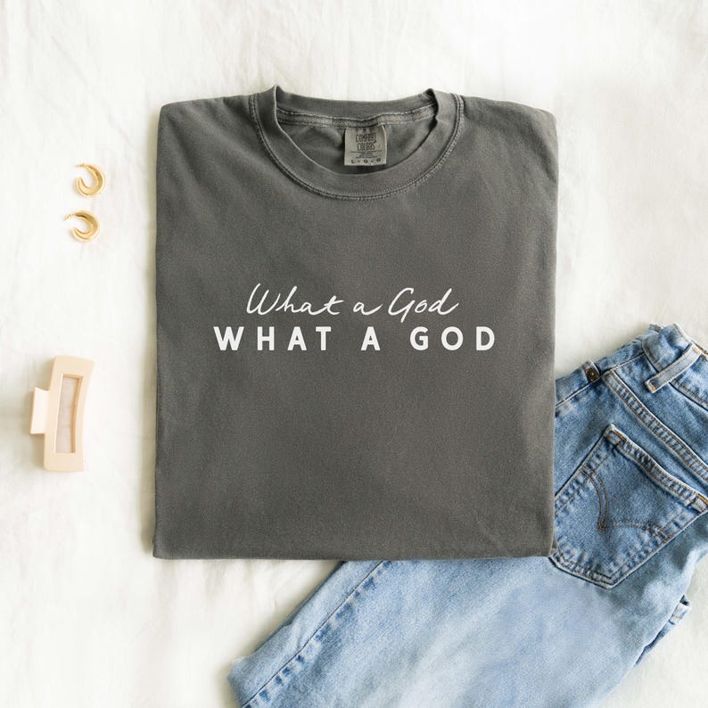 Christian Worship Shirt Oversized Tshirt Women Faith Based Clothing Church Outfit Sunday Service Praise Team Apparel What a God Inspirational Message Comfort Colors Soft Washed Garment Dyed Vintage Feel Premium Quality Construction Relaxed