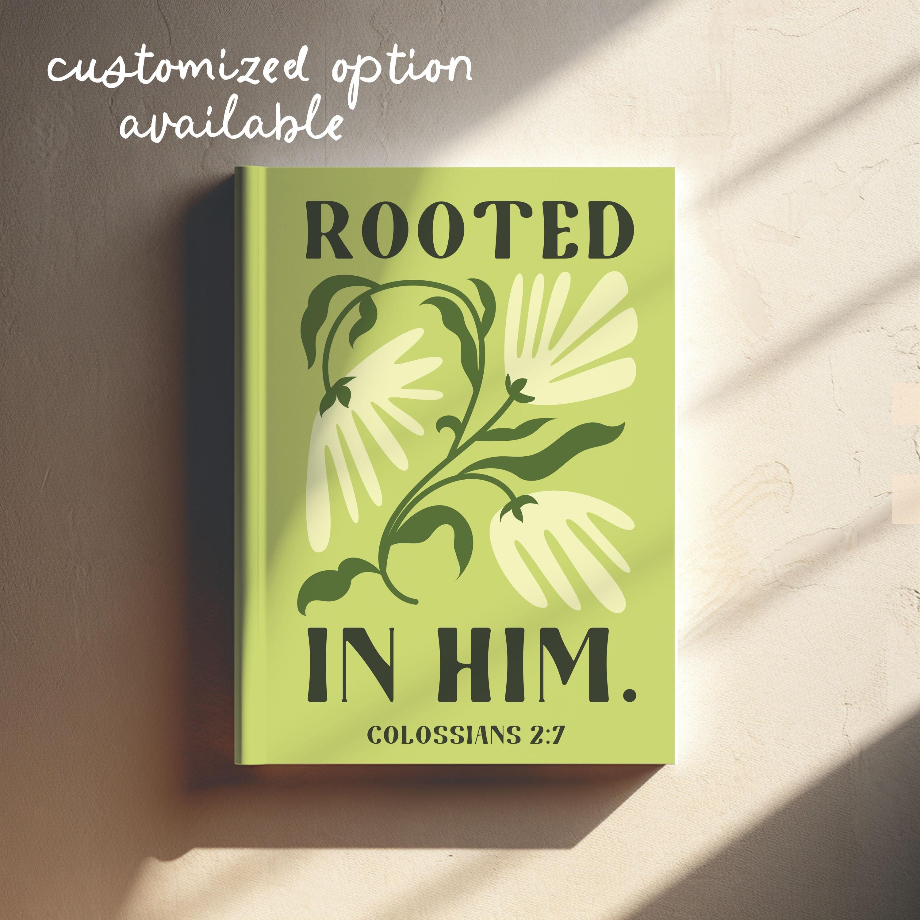 Christian Notebook Prayer Journal Rooted in Him Colossians 2:7 Bible Study Notebook Christian Gift for Baptism Women Faith Based Gift Idea