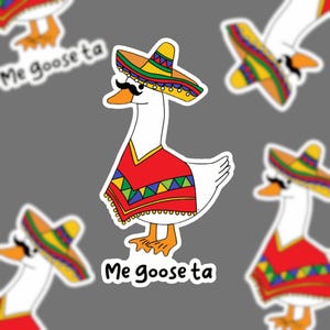 Me Goose Ta Mexican Funny Spanish Puns Silly Goose Vinyl Sticker