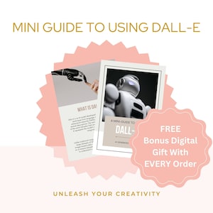 Puede incluir: Un gráfico rosa y blanco con el texto "MINI GUIDE TO USING DALL-E" en letras doradas. El gráfico presenta dos imágenes de robots, uno con una mano humana, y el texto "WHAT IS DALL-E?" y "A MINI-GUIDE TO DALL-E AI GENERATED". El gráfico también incluye un círculo rosa con el texto "FREE Bonus Digital Gift With EVERY Order" en letras blancas.
