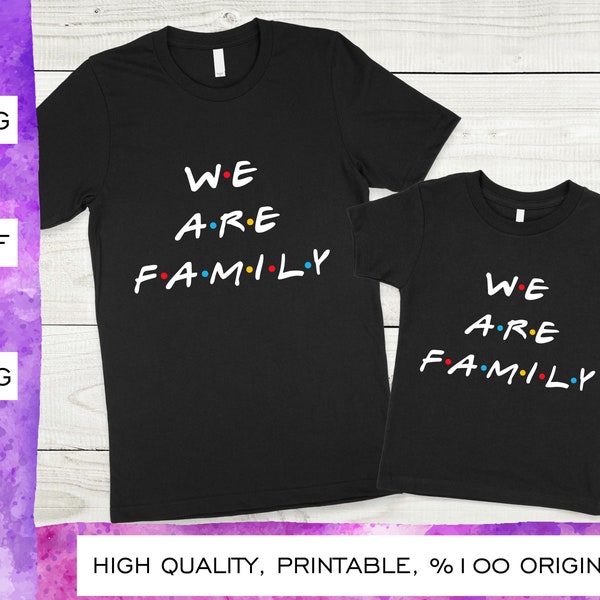 We are Family, Family Svg, We Are Family Svg, Svg File For Cricut, Svg File Silhouette,Family Shirt Svg,Family Reunion Svg,Family Summer Svg