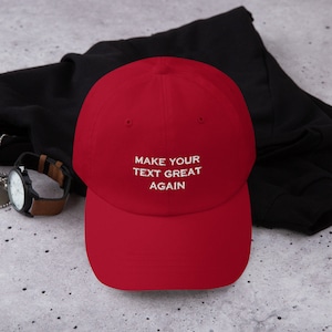 Dad hat Make Your Text Great Again Customized Hat for Him Her MAGA style Trump 2024 Hat