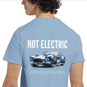 NOT ELECTRIC T-Shirt – American V8 Muscle Car Tee, Car Guy Gift, Retro Petrolhead Shirt