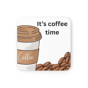 Coffee Time Cork Coaster, Coffee Lover Gift, Kitchen Decor, Home Bar Accessory, Unique Coffee Coaster, Perfect for Coffee Gifts
