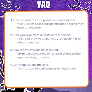 May include: A purple FAQ information sheet with a white spiderweb border and bat illustrations. The text lists four questions regarding custom poses, drawing from photos, revision policies, and art style requests for digital art services.