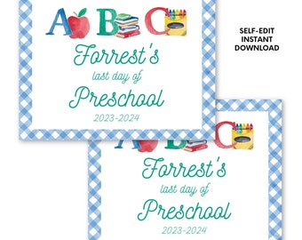 May include: Two printable signs with a blue gingham border. The signs read "A B C" with illustrations of an apple, books, and crayons. Text on the signs says "Forrest's last day of Preschool 2023-2024" and "SELF-EDIT INSTANT DOWNLOAD."