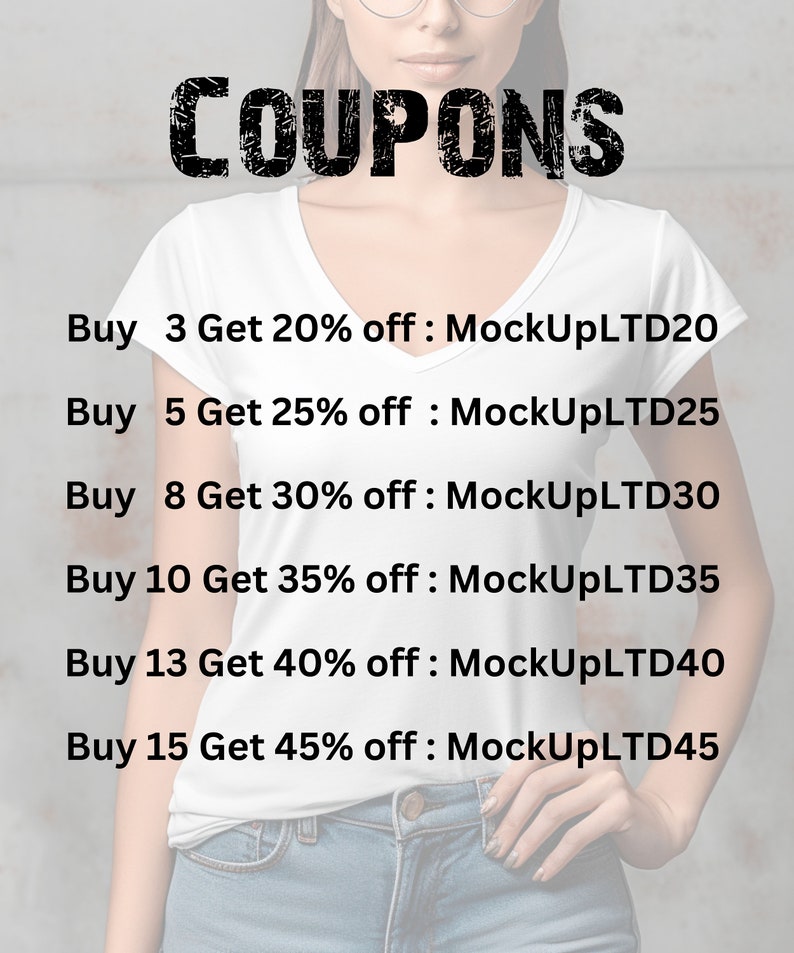 May include: A white t-shirt with black text overlay that reads "COUPONS". The text below the word "COUPONS" lists different discount codes for buying multiple items. The codes are: Buy 3 Get 20% off: MockUpLTD20, Buy 5 Get 25% off: MockUpLTD25, Buy 8 Get 30% off: MockUpLTD30, Buy 10 Get 35% off: MockUpLTD35, Buy 13 Get 40% off: MockUpLTD40, Buy 15 Get 45% off: MockUpLTD45.