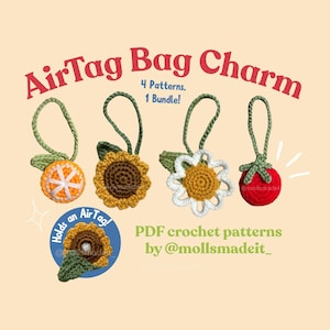 May include: Four crochet AirTag bag charms featuring an orange slice, a sunflower, a daisy, and a red berry with green leaves. The text reads AirTag Bag Charm, 4 Patterns, 1 Bundle!, Holds an AirTag!, and PDF crochet patterns by @mollsmadeit_.