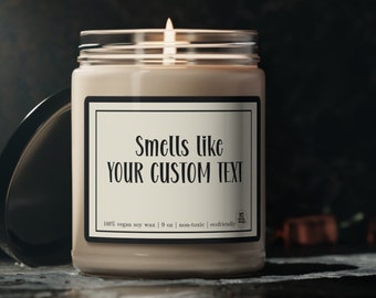 Smells Like Custom Candle, Create Your Own Candle, Custom Gift Message, Custom Text Candle Gift, Personalized+Gift, Cool Candles, CustomGift