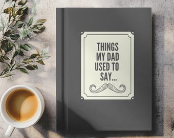Personalized Fathers Day Book From Kids, All About My Dad Journal, Custom Notebook for Daddy, To Dad From Kids, Things My Dad Used to Say