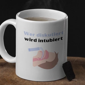 Nurse cup with motif, anyone who discusses will be intubated, gift,